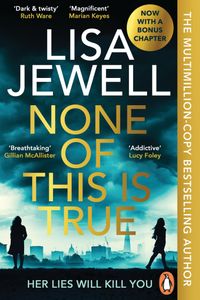 None of This Is True