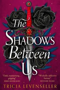 The Shadows Between Us