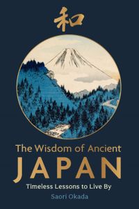 The Wisdom of Ancient Japan
