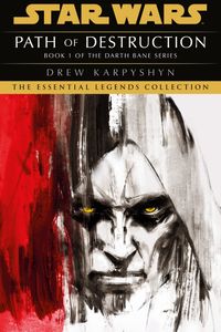 Star Wars: Darth Bane - Path of Destruction