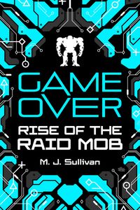Game Over: Rise of the Raid Mob