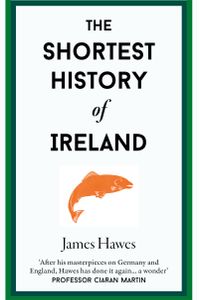 The Shortest History of Ireland