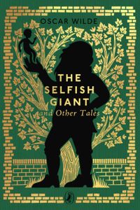 The Selfish Giant and Other Tales