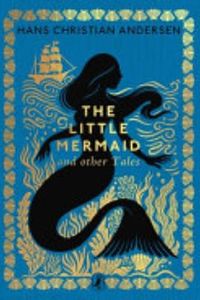 The Little Mermaid and Other Tales