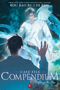 Case File Compendium: Bing an Ben (Novel) Vol. 4