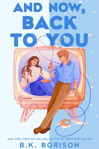 And Now, Back to You