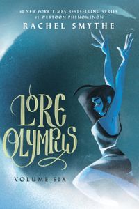 Lore Olympus : Volume Six