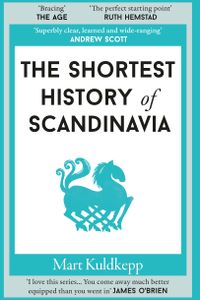 The Shortest History of Scandinavia