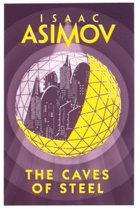 The Caves of Steel