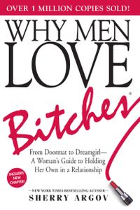 Why Men Love Bitches