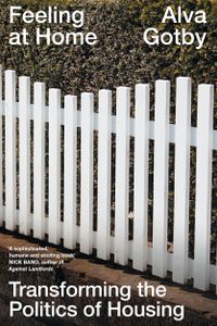 Feeling at Home: Transforming the Politics of Housing