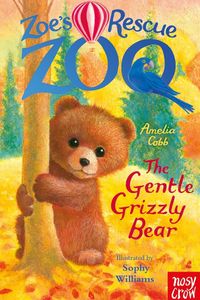 The Gentle Grizzly Bear (Zoe's Rescue Zoo)