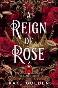 A Reign of Rose