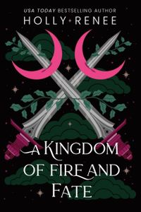 A Kingdom of Fire and Fate