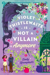 Violet Thistlewaite Is Not a Villain Anymore