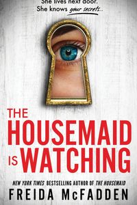The Housemaid is Watching