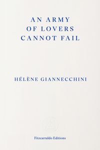 An Army of Lovers Cannot Fail