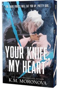 Your Knife, My Heart