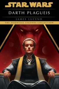 Darth Plagueis: Star Wars Legends