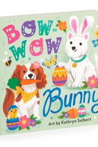 Bow-Wow Bunny Board Book