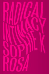 Radical Intimacy