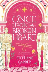 Once Upon a Broken Heart