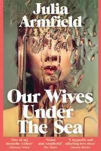 Our Wives Under the Sea