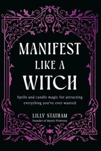 Manifest Like a Witch