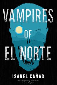 Vampires of El Norte