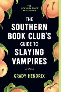 The Southern Book Club's Guide to Slaying Vampires