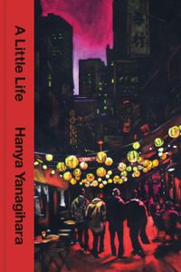 A Little Life: The 10th Anniversary Collector’s Edition