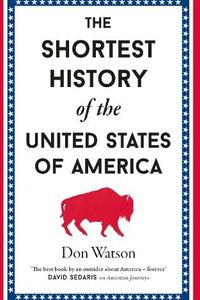 The Shortest History of the United States of America