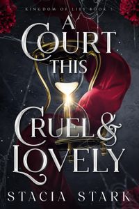 A Court this Cruel and Lovely