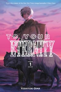 To Your Eternity 1