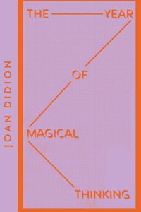 The Year of Magical Thinking