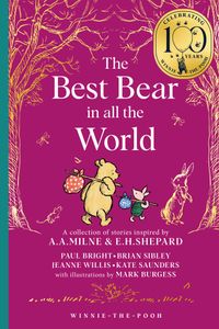 Winnie-The-Pooh: the Best Bear in All the World