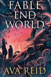 Fable for the End of the World