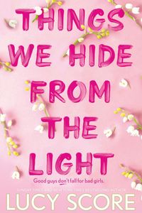 Things We Hide from the Light