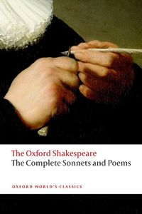 The Oxford Shakespeare: The Complete Sonnets and Poems