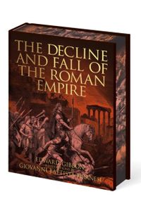 The Decline and Fall of the Roman Empire