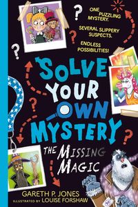 Solve Your Own Mystery: The Missing Magic