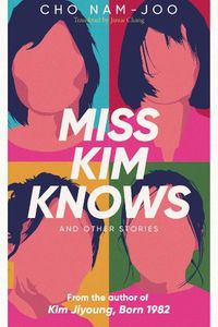 Miss Kim Knows and Other Stories