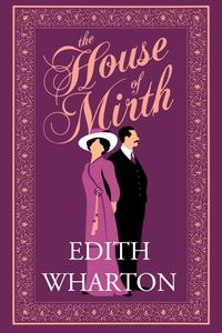 The House of Mirth: Annotated Edition