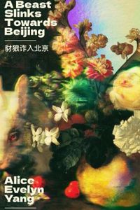 A Beast Slinks Towards Beijing