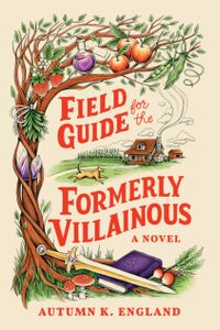 Field Guide for the Formerly Villainous