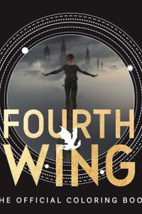 Fourth Wing: the Official Coloring Book