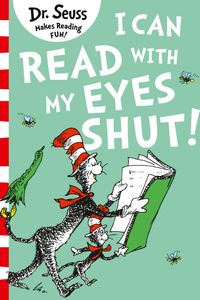 I Can Read with My Eyes Shut [Green Back Book Edition]