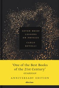 Seven Brief Lessons on Physics