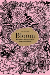 Bloom: More than 50 decorative papercut patterns