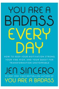 You Are a Badass Every Day